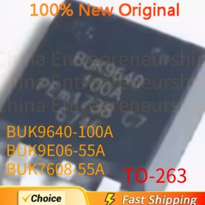 10PCS/LOT BUK9640-100A TO-263 BUK9640 TO263 BUK9640-100 BUK9E06-55A BUK9E06-55B BUK9E06 BUK7608 BUK7608-55A